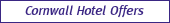 Cornwall Hotel Offers